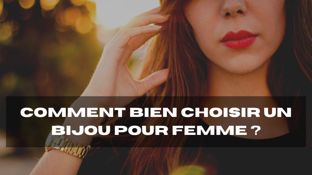comment bien choisir un bijou pour femme