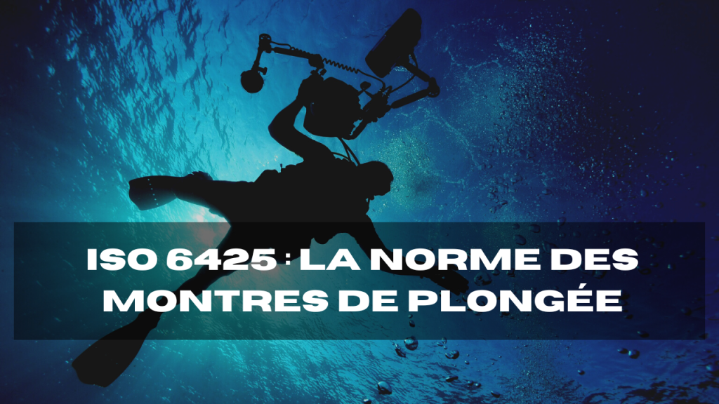 norme iso 6425 et montres de plongée