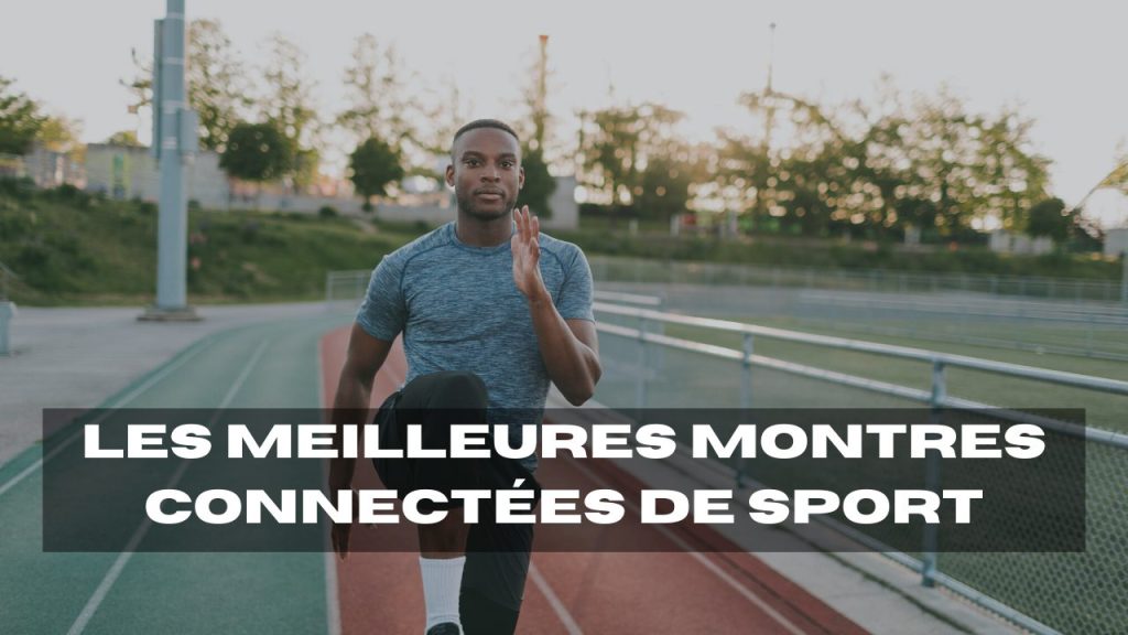 meilleure montre connectée de sport